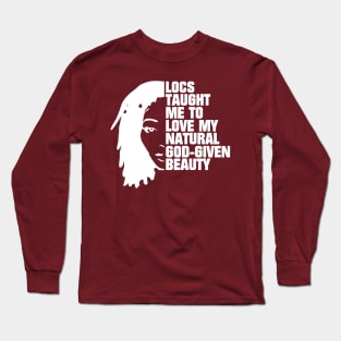 Locs Dreadlocks Silhouette Quote Long Sleeve T-Shirt